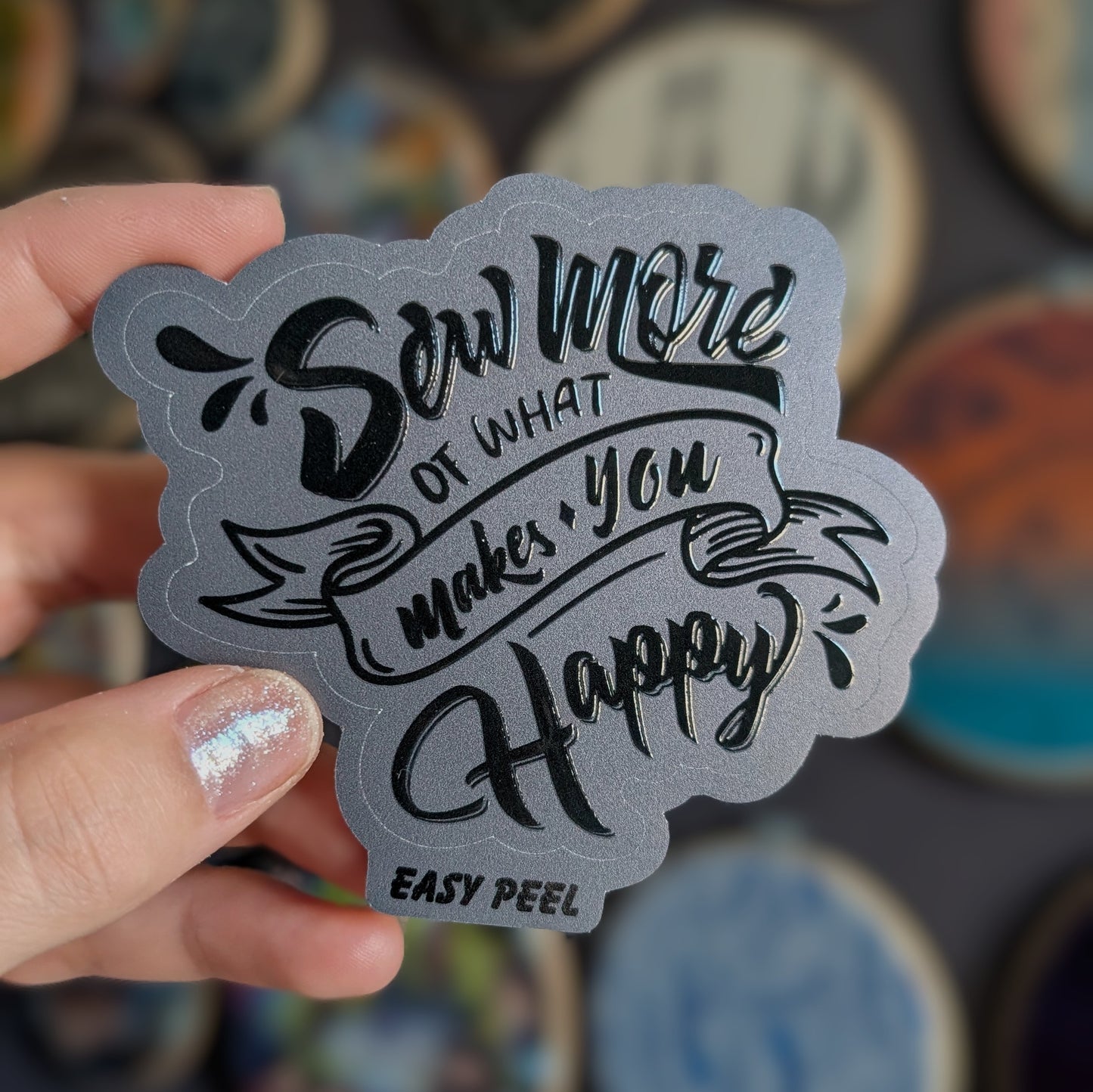 Sticker - (Larger Size) Sew More of What Makes You Happy - Multiple Options
