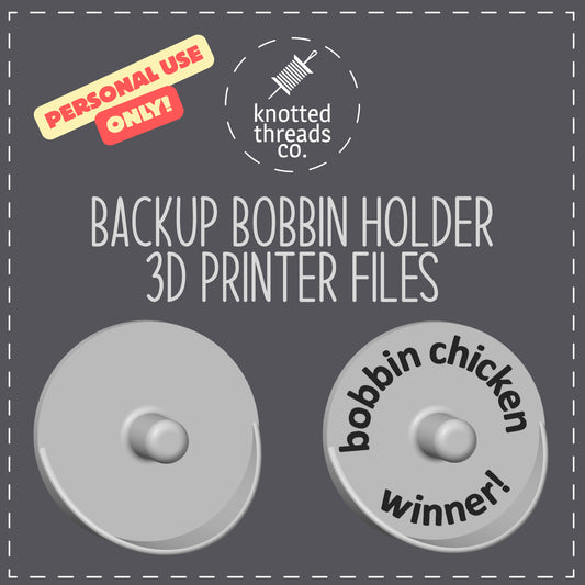 Backup Bobbin Holder STL File - Personal Use ONLY