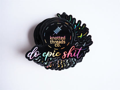 Sticker - Do Epic Shit - Holographic